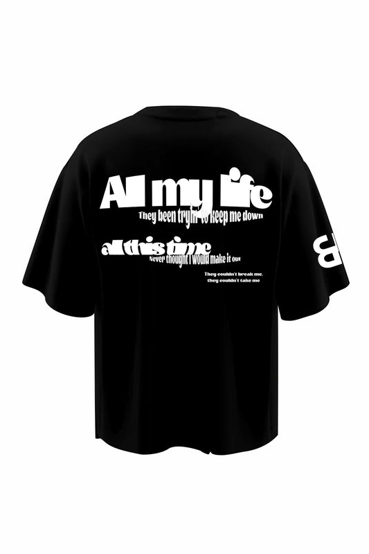 All My Life Black Oversized T-Shirts