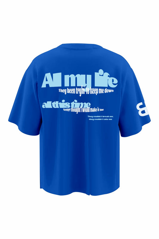 All My Life Blue Oversized T-Shirts