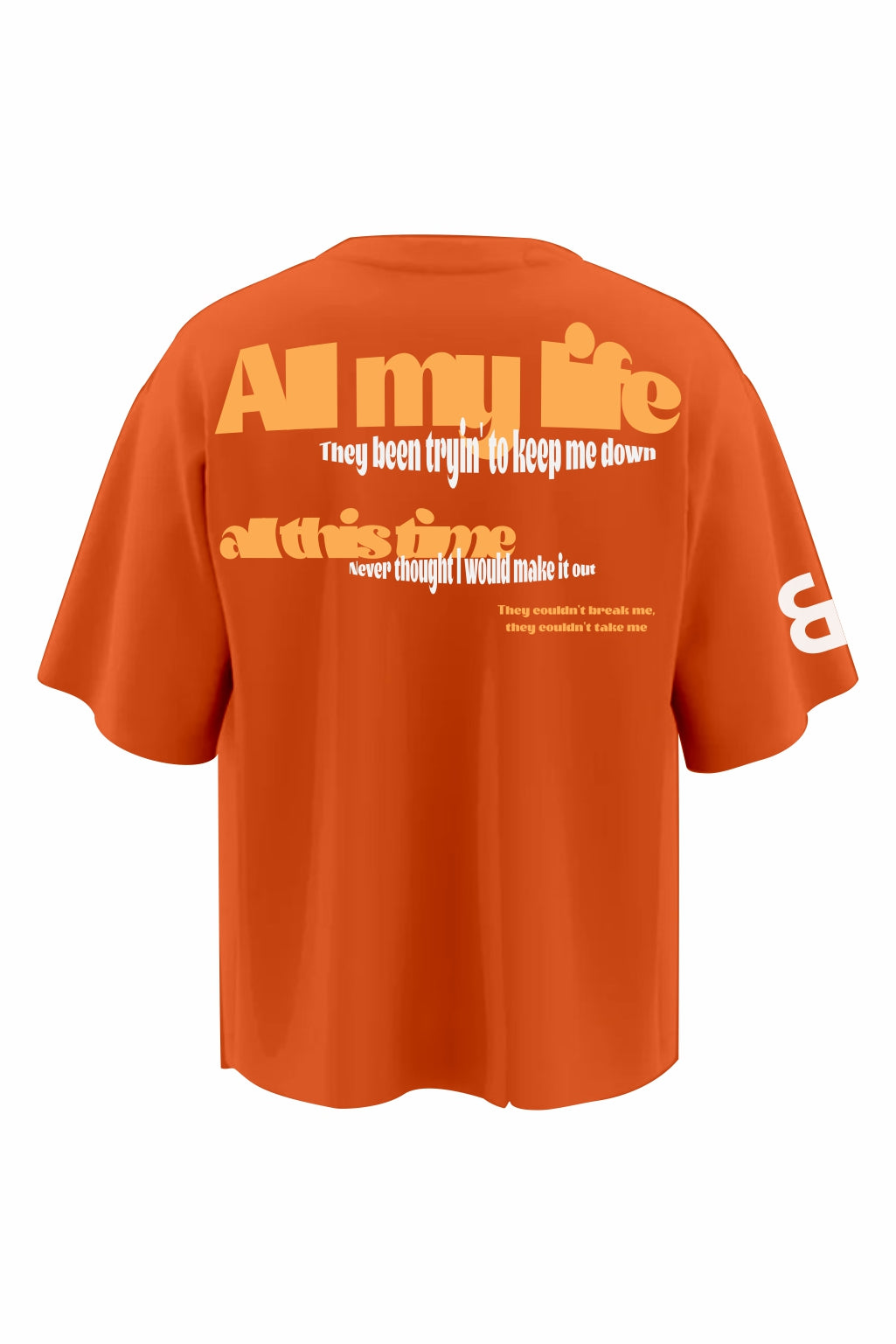 All My Life Orange Oversized T-Shirts