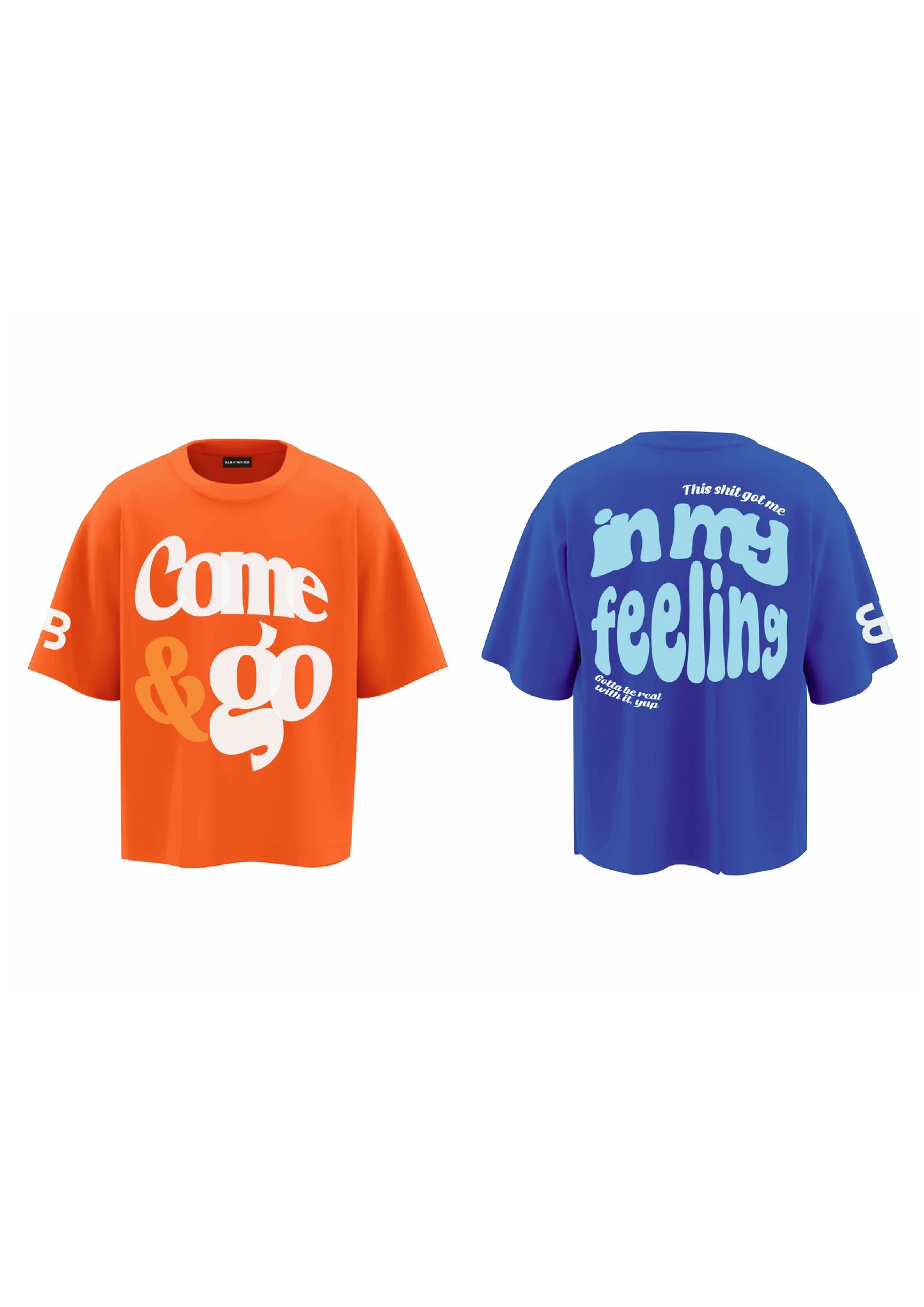 COME AND GO ( ORANGE ) + IN MY FEELING ( BLUE )