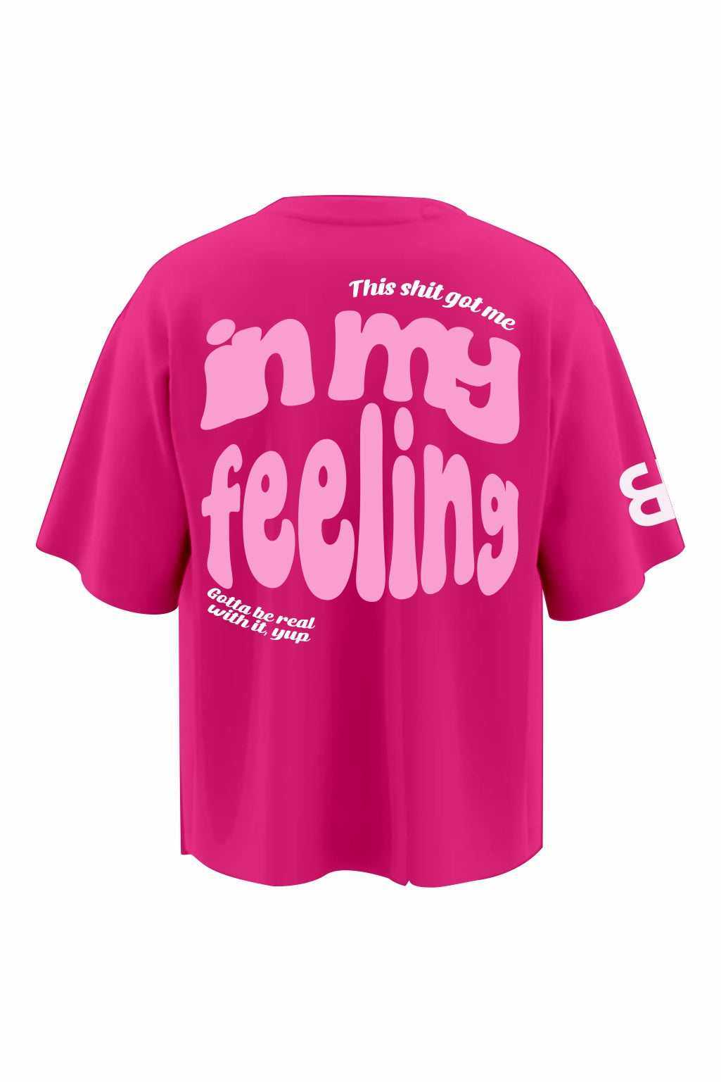 In My Feeling Pink Oversized T-Shirts